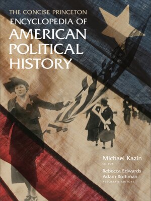 cover image of The Concise Princeton Encyclopedia of American Political History